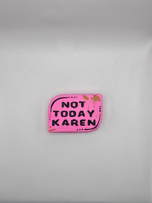 Not Today Karen Bath Bomb